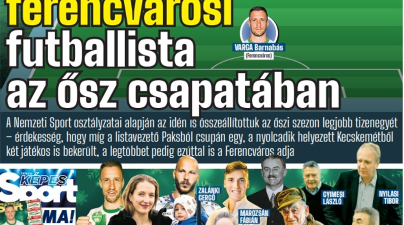 Ferencvárosi fölény, hatan is az ősz csapatában; Varga Barnabás: Soha rosszabb évet!